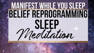 MANIFEST WHILE YOU SLEEP  quotI Amquot Belief Reprogramming Sleep Meditation [upl. by Akiner]