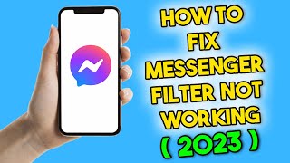 How To Fix Messenger Filter Not Working 2023 [upl. by Foster]