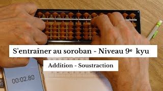 Sentraîner au soroban  niveau 9e kyu  Addition  Soustraction [upl. by Ahsemal365]