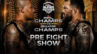 PFL Champs vs Bellator Champs  PreFight Show [upl. by Mikol]