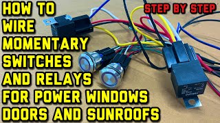 How To Wire A Billet Momentary Switch And Relay For Power Windows DOOR LOCKS Sunroofs EXHAUST CUTOUT [upl. by Ellezaj755]