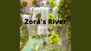 Zoras River [upl. by Neehar]