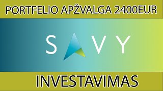 SAVY Portfelis 14 Portfelio apžvalga 2400eur Rugsėjo pradžia [upl. by Suzann]