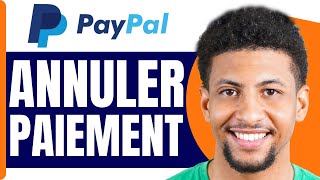 Comment Annuler Paiement Paypal  En 2025 [upl. by Aihsotal]