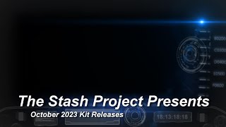 The Stash Project  Stash Report  October 2023 Kit Releases [upl. by Moira686]