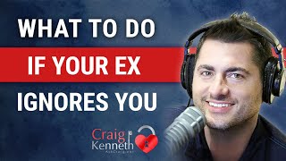 What To Do If Your Ex Ignores You [upl. by Otrebla]