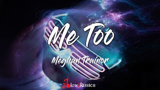 Meghan Trainor  Me Too Lyrics  If I was you Id wanna be me too [upl. by Katleen]