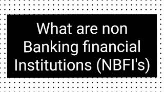 What are Non banking financial institutions NBFIS [upl. by Tremayne]