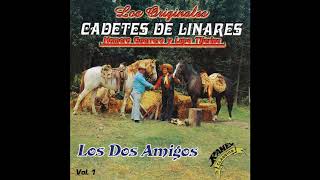 Los Dos Amigos  Los Cadetes de Linares [upl. by Lamej800]