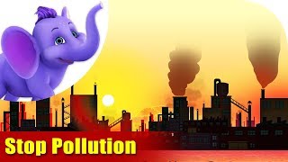 Environmental Songs for Kids  Stop Pollution [upl. by Matti]