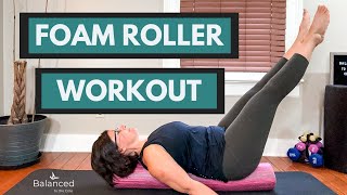 Pilates Full Body Foam Roller Workout  Strengthen Stretch and Align [upl. by Eelaroc]