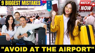 9 Biggest Mistakes AVOID At The Airport  Airport Mistakes 2024 [upl. by Latreese]