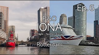 PampO Iona Northern Europe  Ep6Rotterdam  Food Market amp Cube Houses  Water Taxies  Olive Grove [upl. by Pulling]