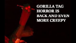 Gorilla tag horror is back [upl. by Hooke51]