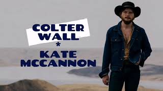 COLTER WALL  KATE MCCANNON LYRİCS [upl. by Naletak]