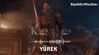 Kuruluş Osman YÜREK  Müzik 🎧 Slowed  Reverb [upl. by Zeta814]