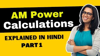 AM Power Calculations Part 2 Explained in Hindi 🔥  PCOM  Principle of Communications Tutorials [upl. by Nnaeitak]