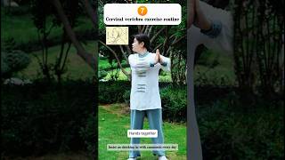 Cervical vertebra exercise routine 678taichi meridian shoulders practice tcm cervical [upl. by Oleusnoc915]