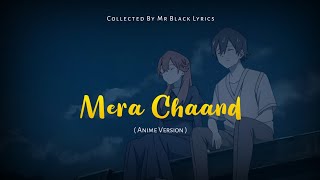 Mera Chaand  Mr Black Lyrics  Dikshant [upl. by Trembly]