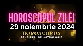 Horoscopul Zilei  29 noiembrie 2024  HOROSCOPUS [upl. by Tunk]