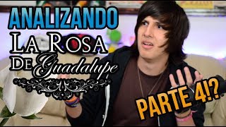 Analizando La Rosa de Guadalupe PARTE 4 [upl. by Eycal678]