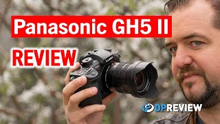 Panasonic GH5 II Review [upl. by Dido]