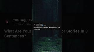 What Are Your SCARIEST Horror Stories In 3 Sentences [upl. by Esaertal]