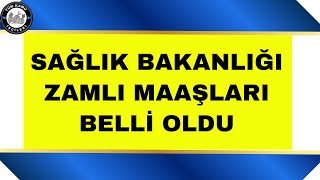 Sağlık Bakanlığı Yeni Zamlı Maaşları Belli Oldu 4d işçi kadrosu son dakika [upl. by Heigho]