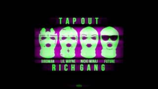 Rich Gang Birdman Nicki Minaj Lil Wayne Future amp Mack Maine  Tapout Slowed Down [upl. by Uzial]