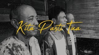 Fourtwnty  Kita Pasti Tua Lyric Video [upl. by Georgi24]