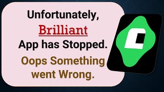 How to Fix Unfortunately Brilliant App has Stopped on Android Phone [upl. by Aleece917]