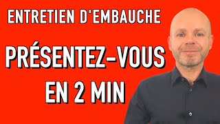 PRÉSENTEZVOUS EN 2 MINUTES  PARLEZMOI DE VOUS ENTRETIEN DEMBAUCHE Simulation Exemples Réponses [upl. by Milinda]