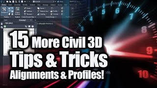 15 More Civil 3D Tips amp Tricks  Alignments amp Profiles [upl. by Fadas]