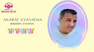 BOUARFA AYAWAN akaram ayayatmaaudiomusicoffcialrif [upl. by Hamitaf940]