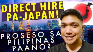 PAANO DIRECT HIRE PAJAPAN WORK IN JAPAN VIA DIRECT HIRE PROCESS amp REQUIREMENTS IN THE PHILIPPINES [upl. by Ahsilahk623]