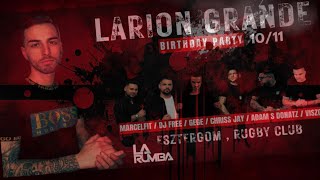 LARION GRANDE  Birthday Szett  LARION GRANDE BIRTHDAY Esztergom 1011 [upl. by Warrick]