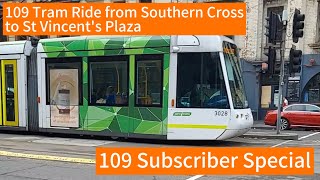 Route 109 Tram Ride from Southern Cross to St Vincents Plaza [upl. by Licastro]