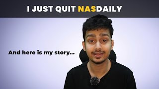 I Quit Nas Daily [upl. by Prima]