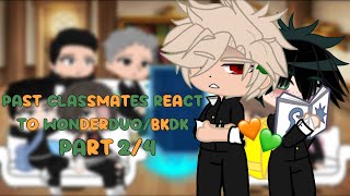 DISCONTINUED  Past Classmates React to Wonderduo  BKDK  MHA  BNHA Gacha  24 [upl. by Foscalina]