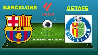 La liga 2024 2025｜Bercelone FC vs Getafe FC｜25 septembre 2025 à 19H GMT｜EN DIRECT [upl. by Irwin]