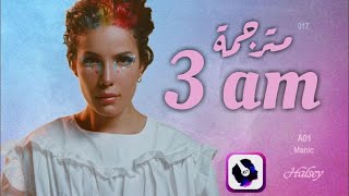 Halsey  3am  Lyrics Video  مترجمة [upl. by Aisital]