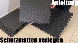 Schutzmatten verlegen Puzzlematte Bodenschutz Matten  Bodenschutzmatten Montage Anleitung [upl. by Gnouc925]