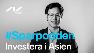 Varför man borde investera i Asien  Sparpodden 368 [upl. by Ahsiak]