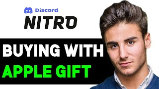 HOW TO BUY DISCORD NITRO WITH APPLE GIFT CARD 2024 FULL GUIDE [upl. by Yenittirb]