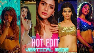 Samantha Hot Vertical Edit Songs  Actress Samantha Ruth Prabhu Hottest Compilation [upl. by Swayder487]