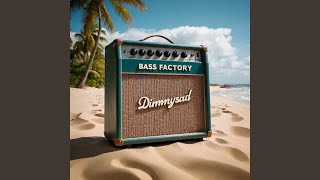 Bass Factory [upl. by Slack]