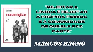 Preconceito Linguístico a obra de Marcos Bagno que desconstrói os mitos sobre a língua portuguesa [upl. by Bach]