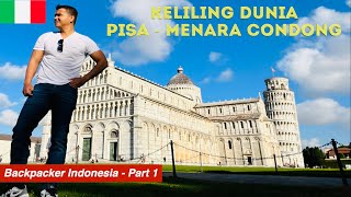 Backpacker Indonesia Keliling Dunia 2024 Negara Pertama  Pisa Menara Condong [upl. by Nancee]