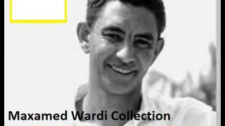 Maxamed Wardi Collection [upl. by Anelej]