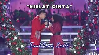 Bikin Baper Faul ft Lesti  Kiblat Cinta Lirik [upl. by Sutniuq]